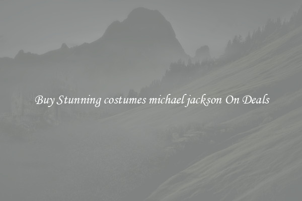 Buy Stunning costumes michael jackson On Deals