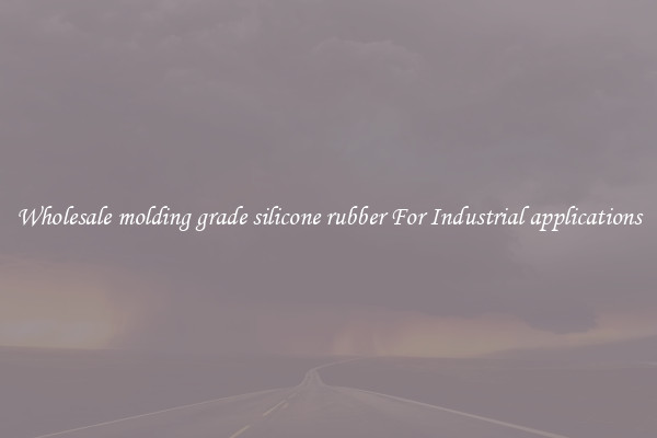 Wholesale molding grade silicone rubber For Industrial applications