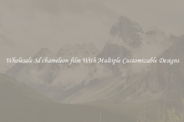Wholesale 3d chameleon film With Multiple Customizable Designs