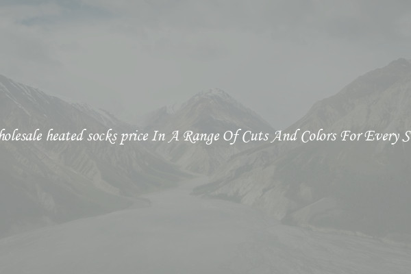 Wholesale heated socks price In A Range Of Cuts And Colors For Every Shoe