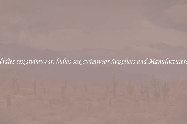 ladies sex swimwear, ladies sex swimwear Suppliers and Manufacturers