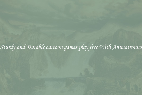 Sturdy and Durable cartoon games play free With Animatronics