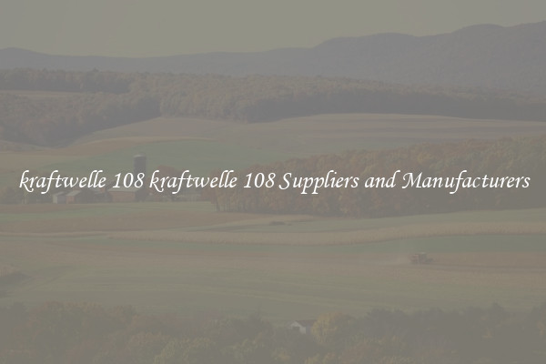 kraftwelle 108 kraftwelle 108 Suppliers and Manufacturers