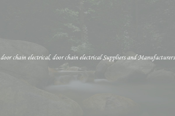 door chain electrical, door chain electrical Suppliers and Manufacturers