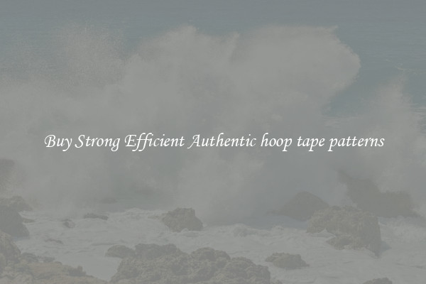 Buy Strong Efficient Authentic hoop tape patterns
