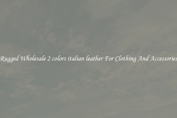 Rugged Wholesale 2 colors italian leather For Clothing And Accessories