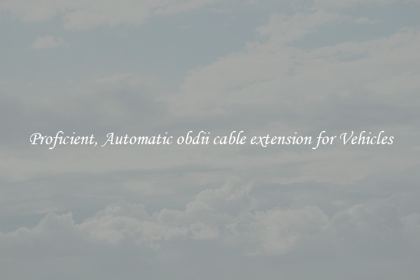 Proficient, Automatic obdii cable extension for Vehicles