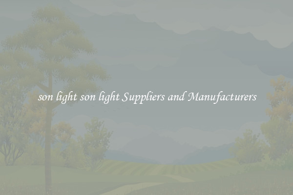 son light son light Suppliers and Manufacturers
