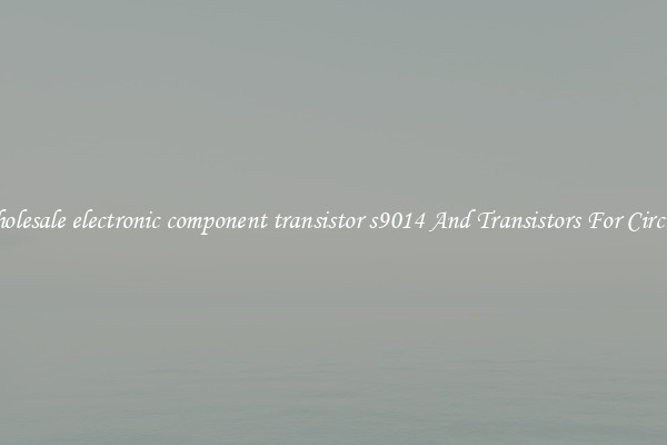 Wholesale electronic component transistor s9014 And Transistors For Circuits